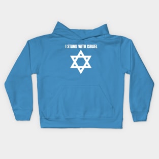 I stand with Israel- Israel strong Kids Hoodie